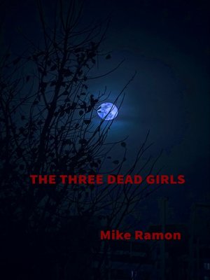 cover image of The Three Dead Girls